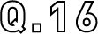 Q.16