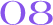 08